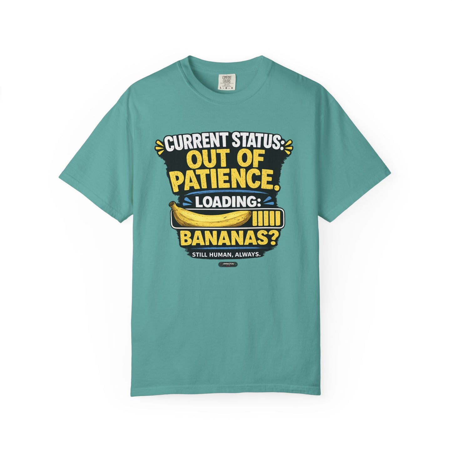 Out Of Patience Loading Bananas T-Shirt