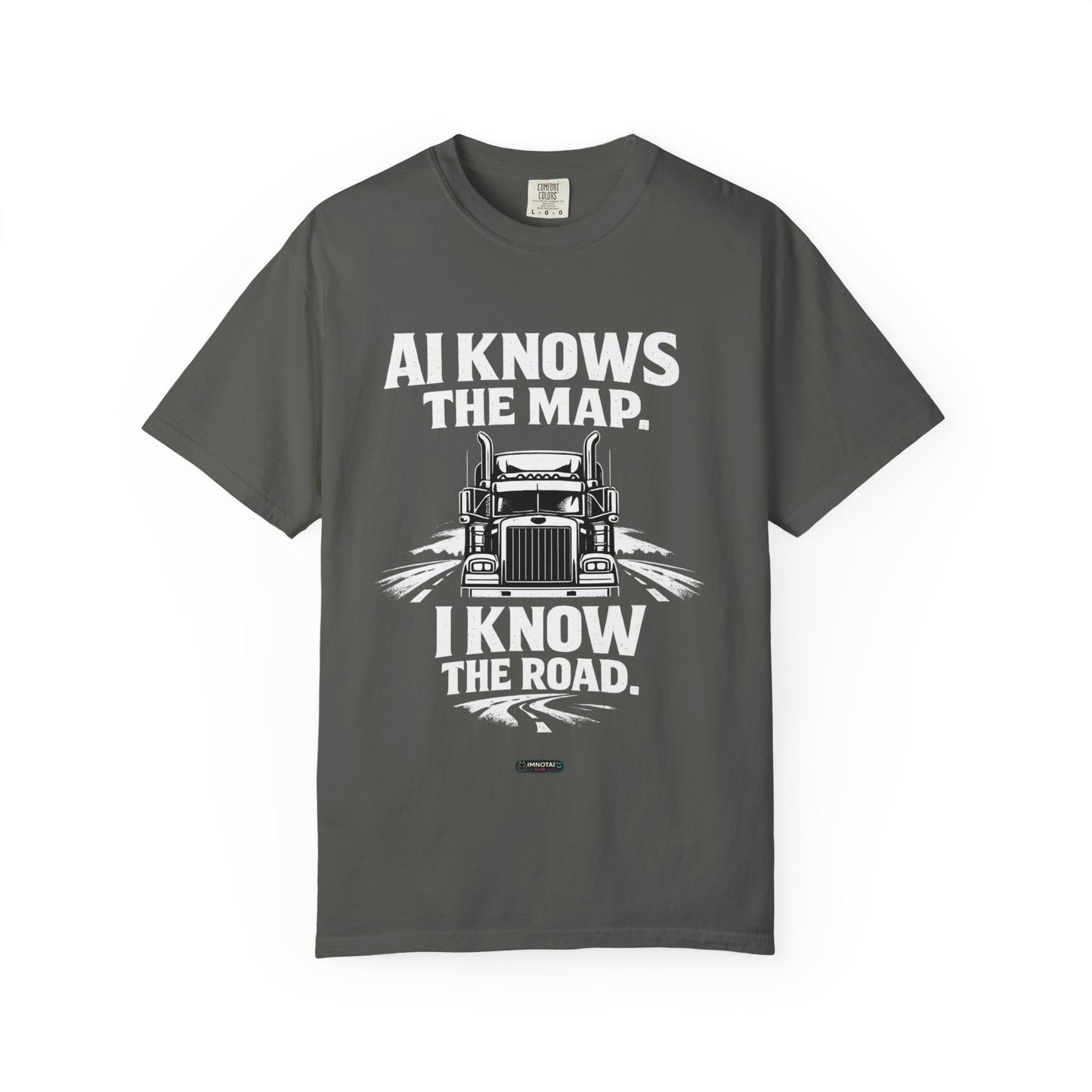 Truck Driver T‑Shirt — “AI Knows the Map, I Know the Road” Graphic Tee