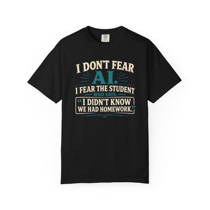 BTS: I Don't Fear AI. I fear Student Dont know we have a home work. - Graphic Tee (Teacher / Parent Humor)