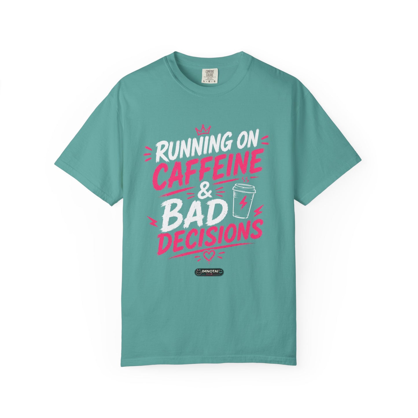 Running on Caffeine & Bad Decisions T-Shirt