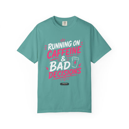 Running on Caffeine & Bad Decisions T-Shirt