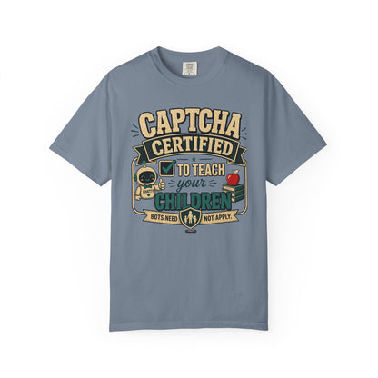 BTS: CAPTCHA Certified to Teach Your Children-Graphic Tee (Teacher / Parent Humor)
