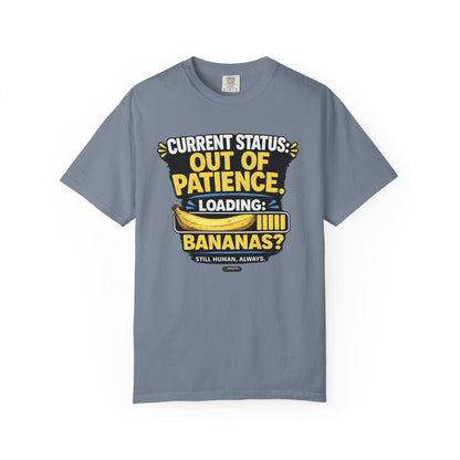 Out Of Patience Loading Bananas T-Shirt