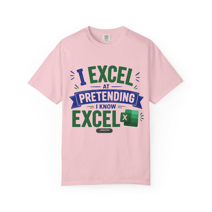I Excel at Pretending I Know Excel  T-Shirt