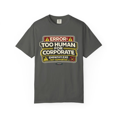 Error: Too Human for Corporate T-Shirt