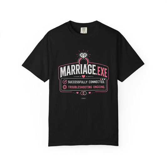 Marriage.exe Wedding Tee (Troubleshooting: Ongoing)