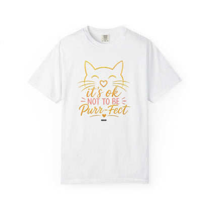 CAT: It's Ok Not To Be Purr-fect T-Shirt