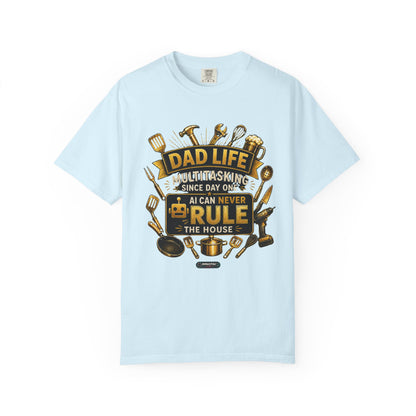 Dad Life "AI Can Never Rule the House" Funny Fatherhood T-shirt