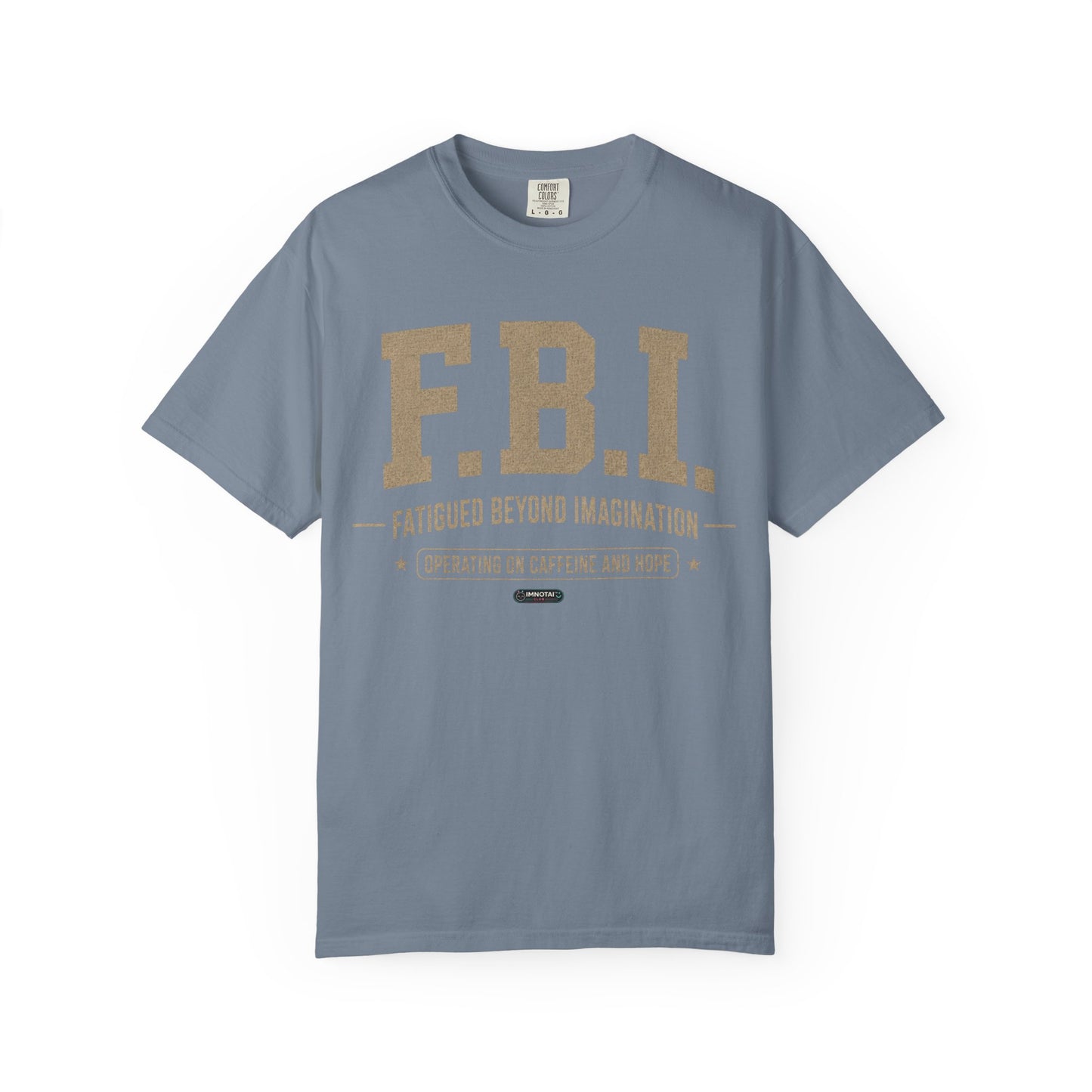 F.B.I. 'Fatigued Beyond Imagination' VINTAGE SILVER FONT  T-Shirt