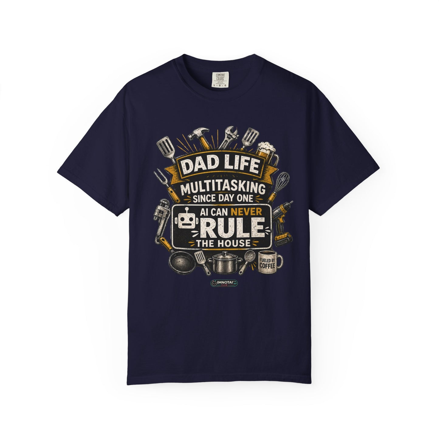 Dad Life Multitasking Since Day One T-Shirt | Funny Dad T-shirts