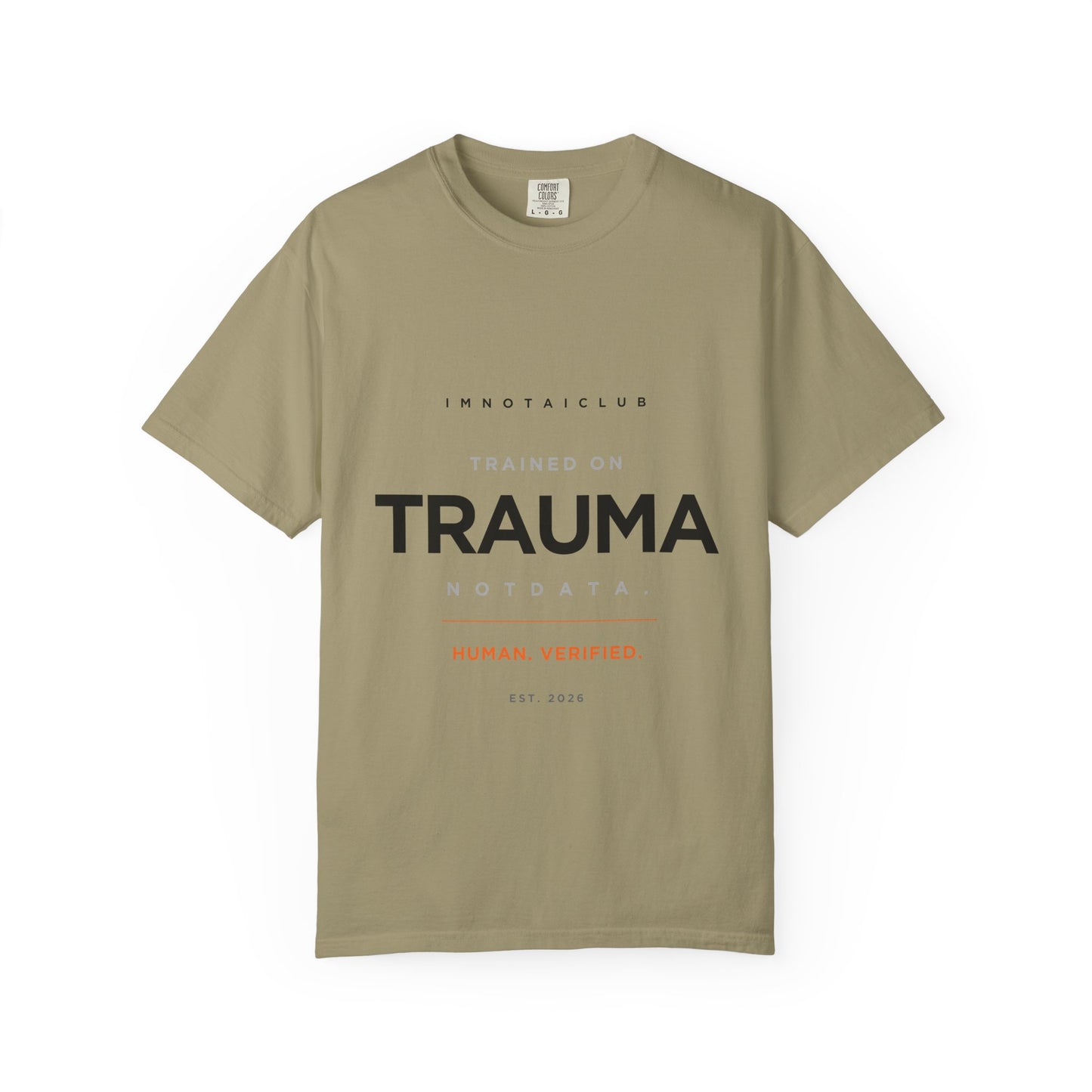 Trained on TRAUMA Not DATA T-Shirt