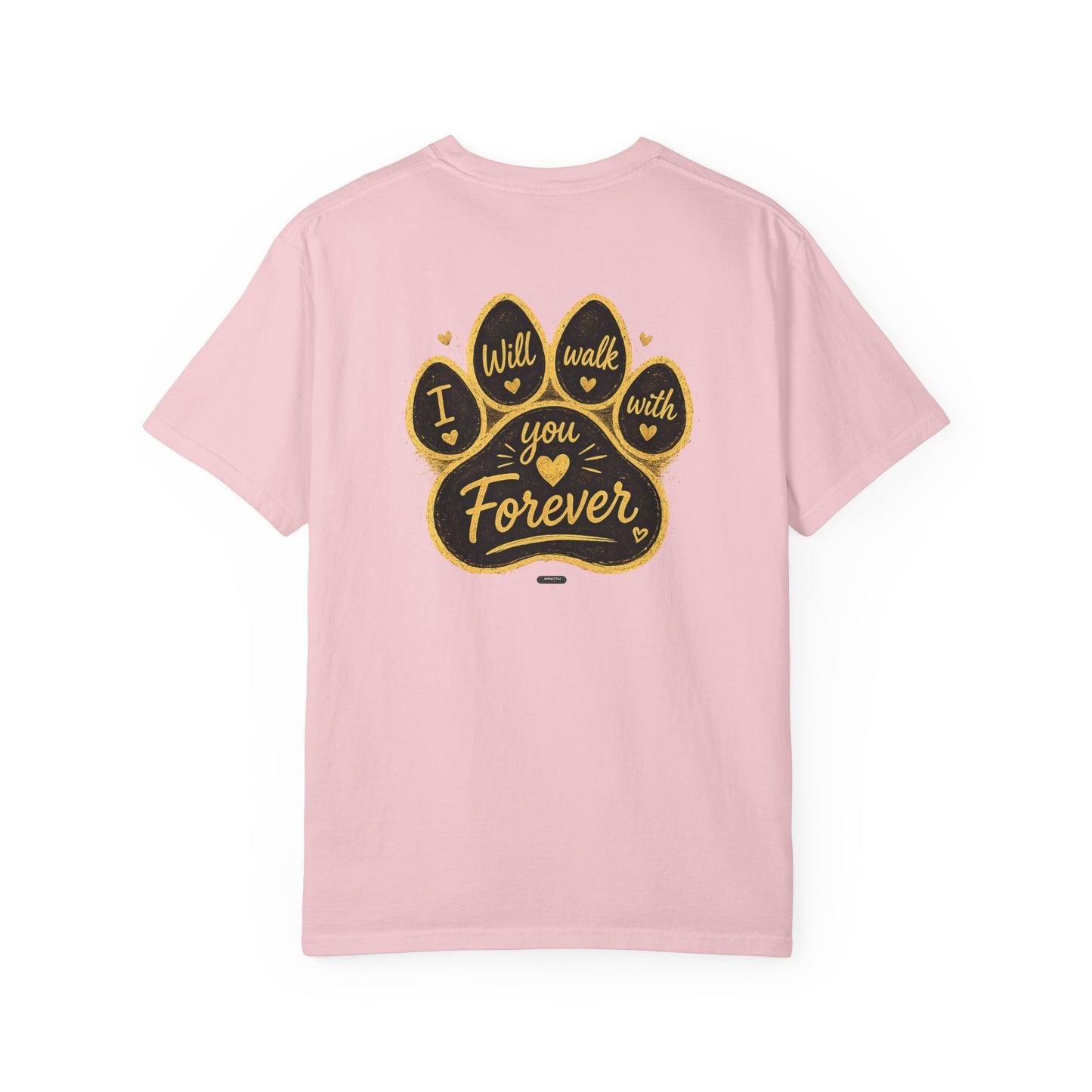 PAWS: I will Walk You Forever T-Shirt