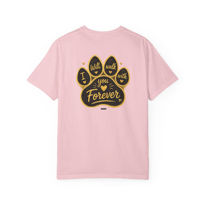 PAWS: I will Walk You Forever T-Shirt