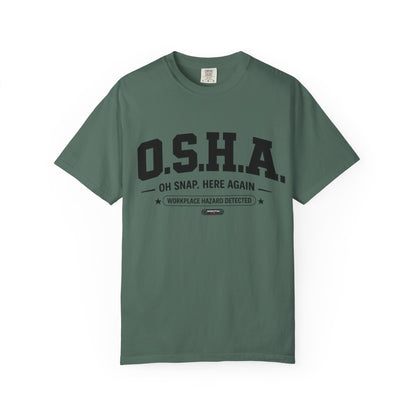 OSHA "Oh Snap, Here Again" Workplace Hazard T-Shirt