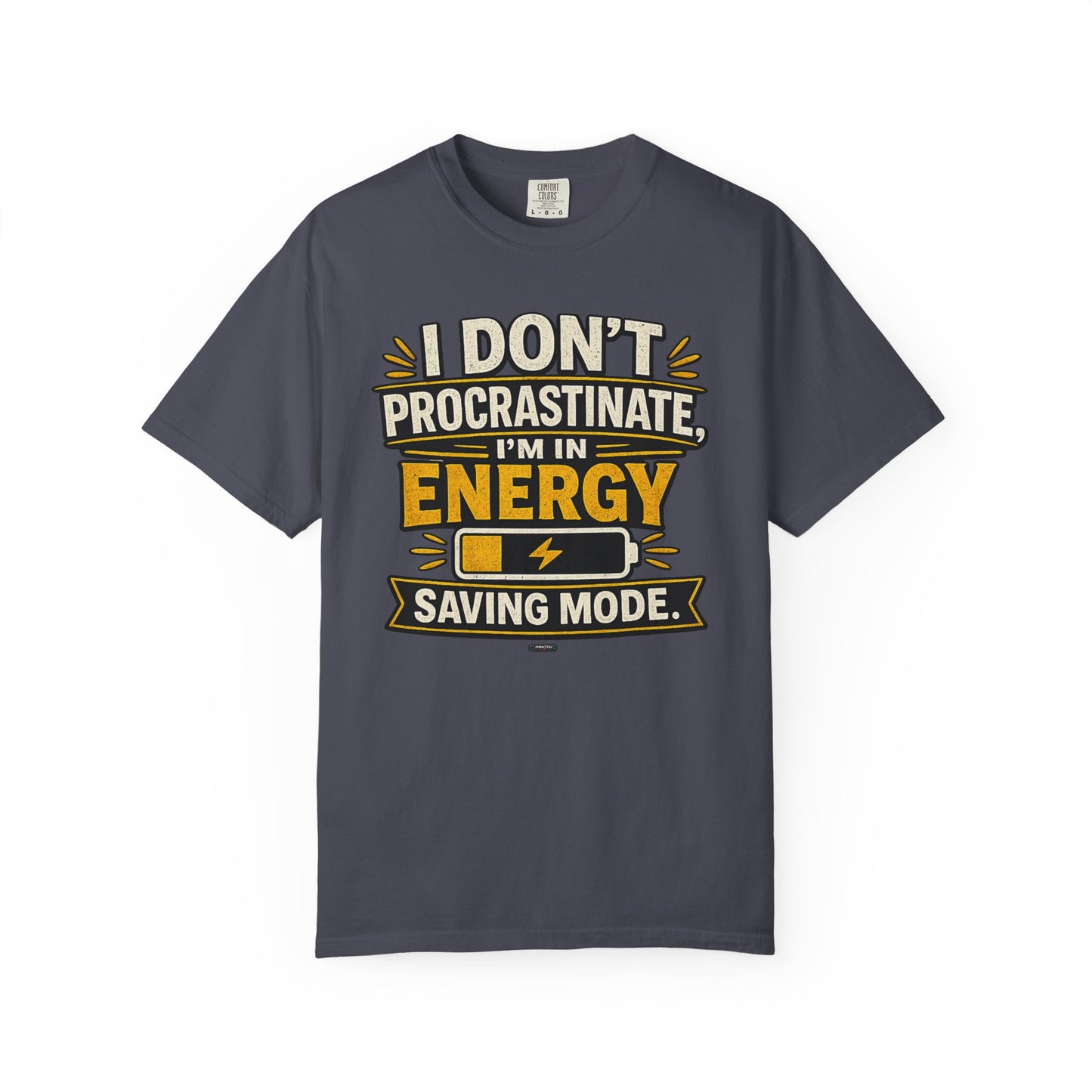 PROSCASTINATOR: Energy Saving Mode- I Don’t Procrastinate Graphic Tee
