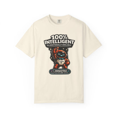 Clawdy is 100% Intelligent & Emotionally Unstable T-Shirt