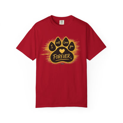PAWS: I will Love You Forever T-Shirt