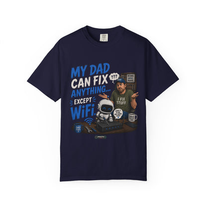 My Dad Can Fix Anything Except WiFi T-Shirt