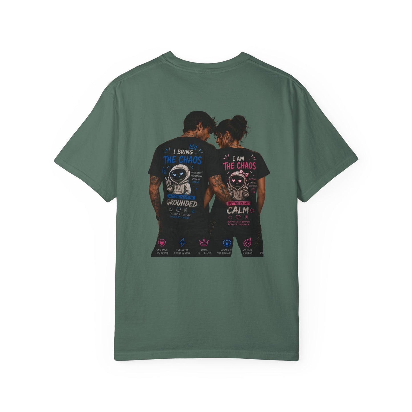 I Bring the Chaos / I Am the Calm T-Shirt