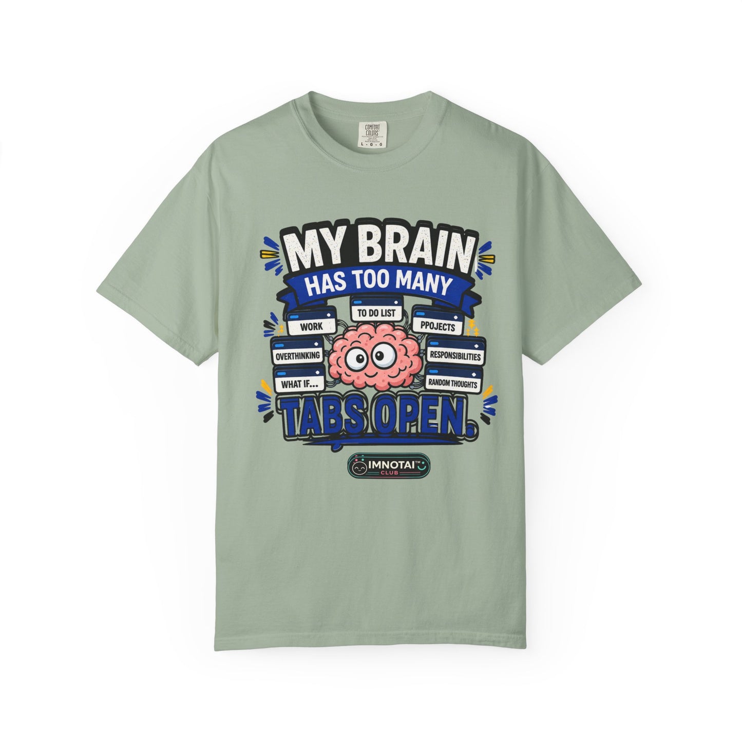 My Brain Has Too Many Tabs Open T-Shirt