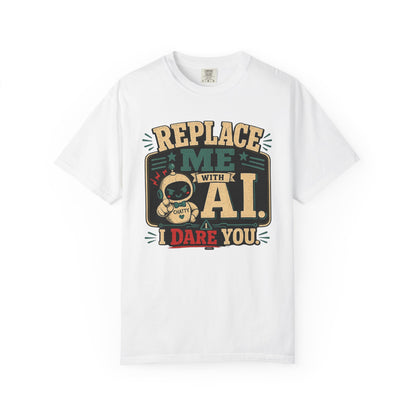 BTS: Replace Me With AI, I DARE YOU! - Graphic Tee (Teacher / Parent Humor)