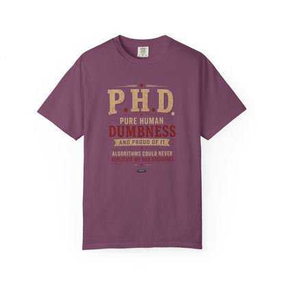 P.H.D. "Pure Human Dumbness" Graphic T-Shirt