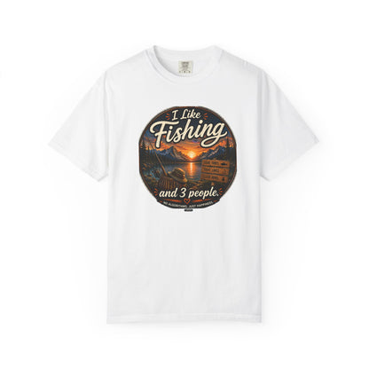 I Like Fishing and 3 People T-shirt