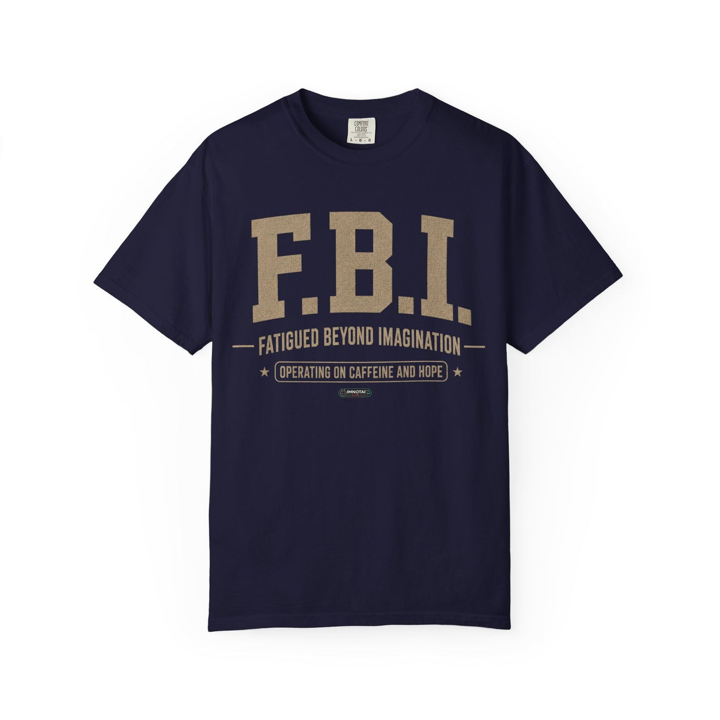 F.B.I. 'Fatigued Beyond Imagination' VINTAGE SILVER FONT  T-Shirt