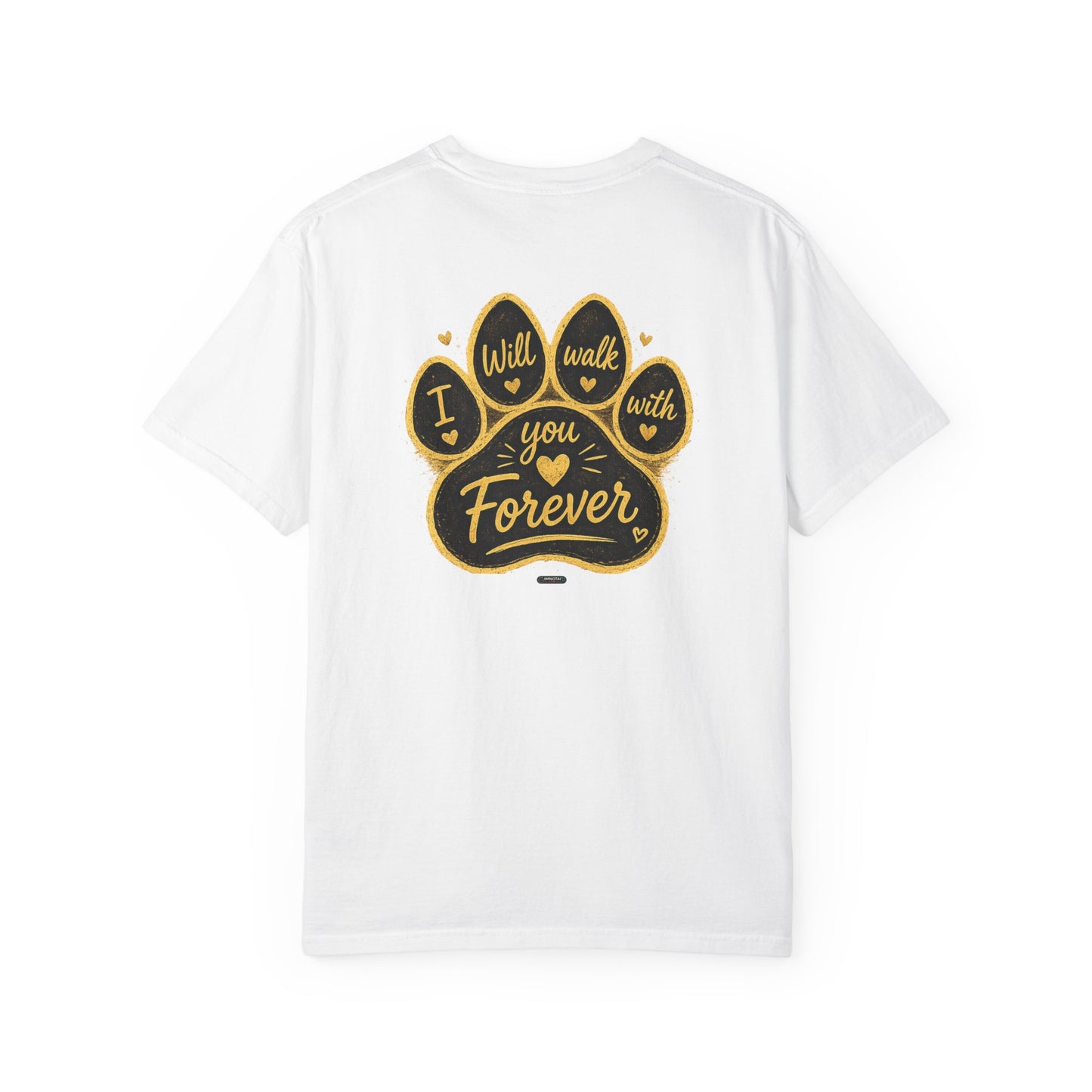 PAWS: I will Walk You Forever T-Shirt