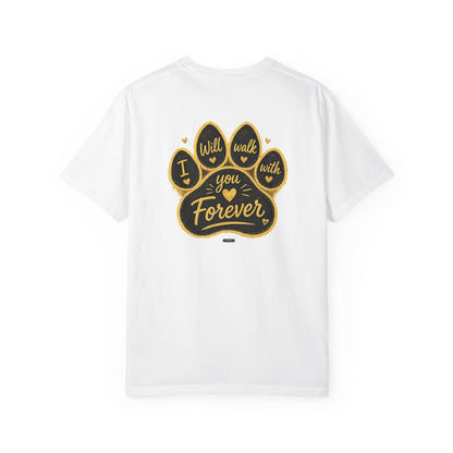 PAWS: I will Walk You Forever T-Shirt