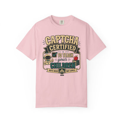 BTS: CAPTCHA Certified to Teach Your Children-Graphic Tee (Teacher / Parent Humor)