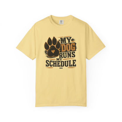 PAWS: My Dog Runs My Schedule T-Shirt