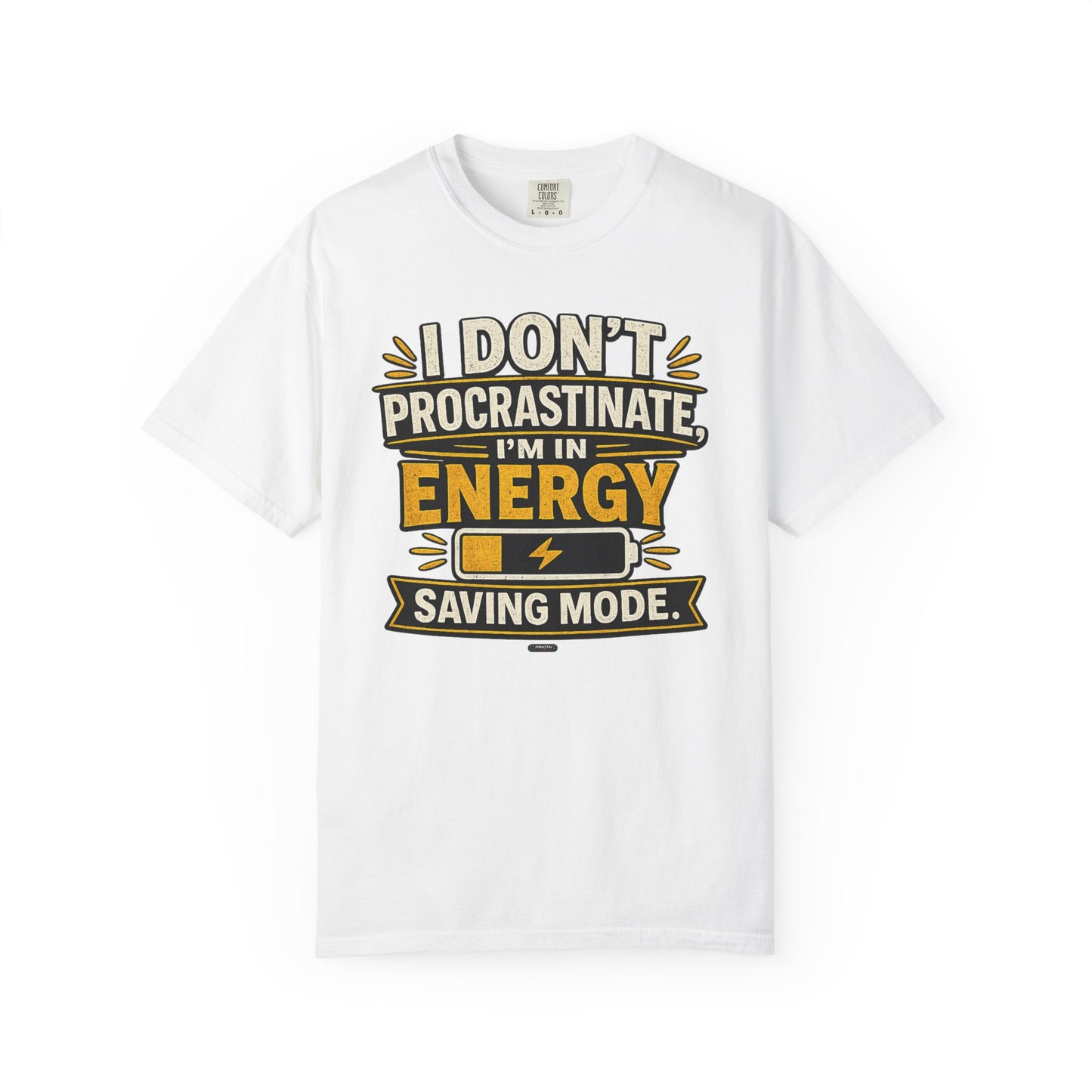 PROSCASTINATOR: Energy Saving Mode- I Don’t Procrastinate Graphic Tee