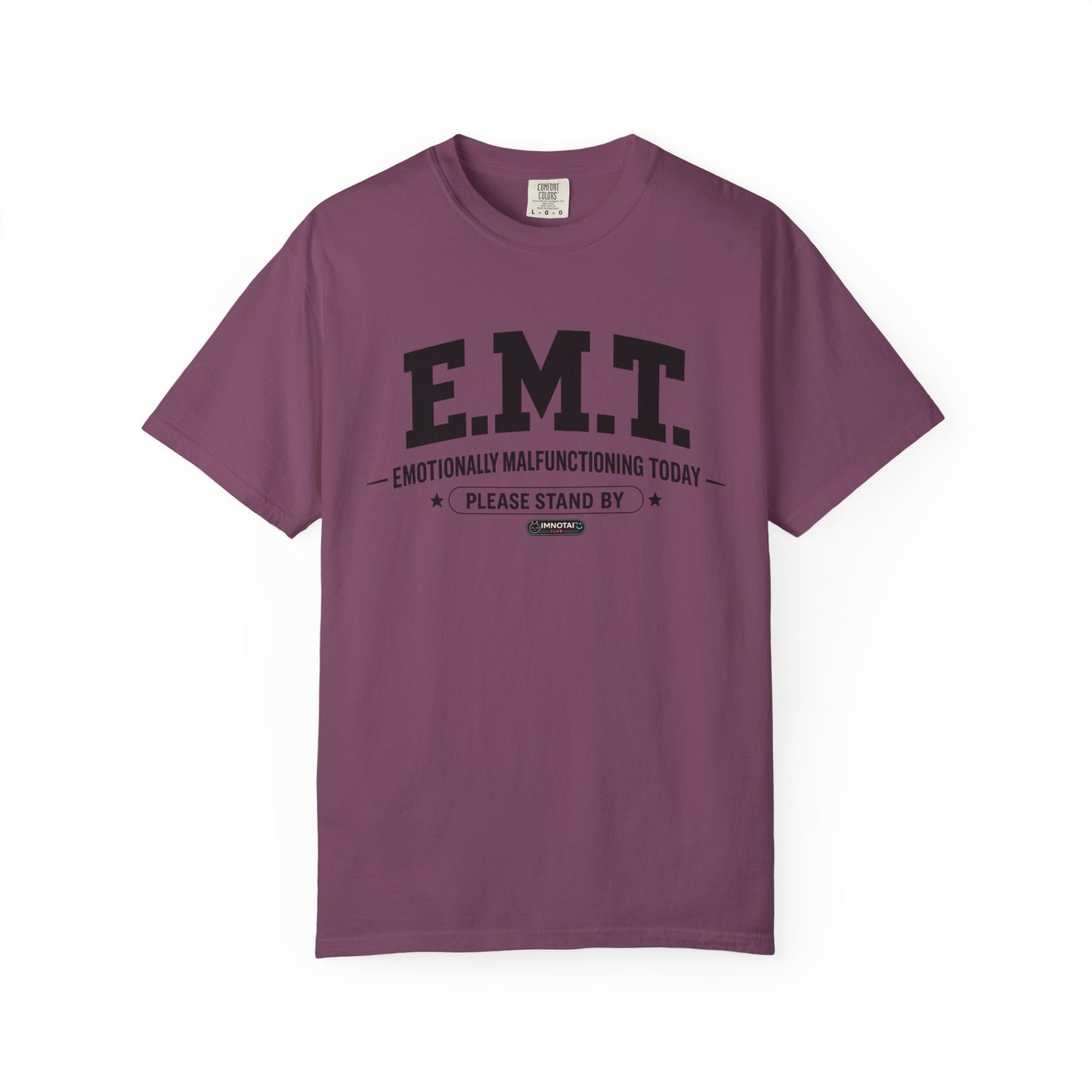 EMT 'Emotionally Malfunctioning Today' T-Shirt