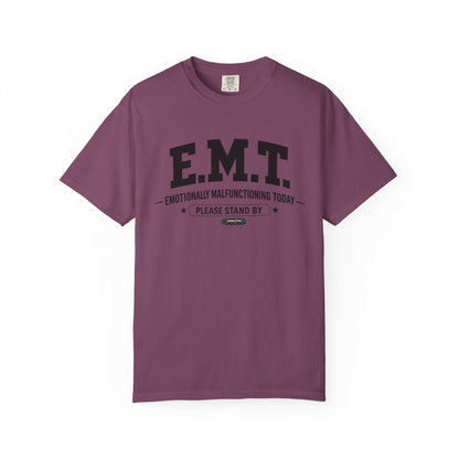 EMT 'Emotionally Malfunctioning Today' T-Shirt