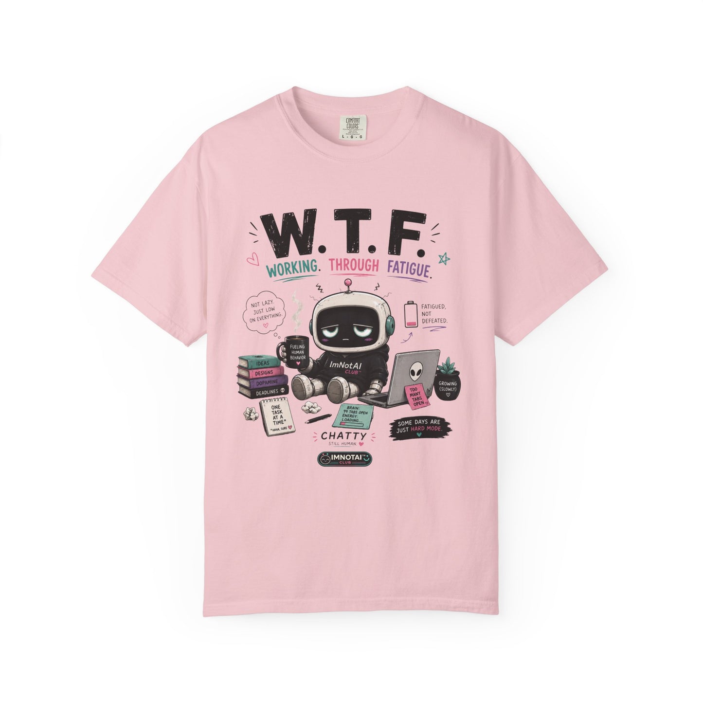 W.T.F. "Working Through Fatigue" Graphic T-Shirt