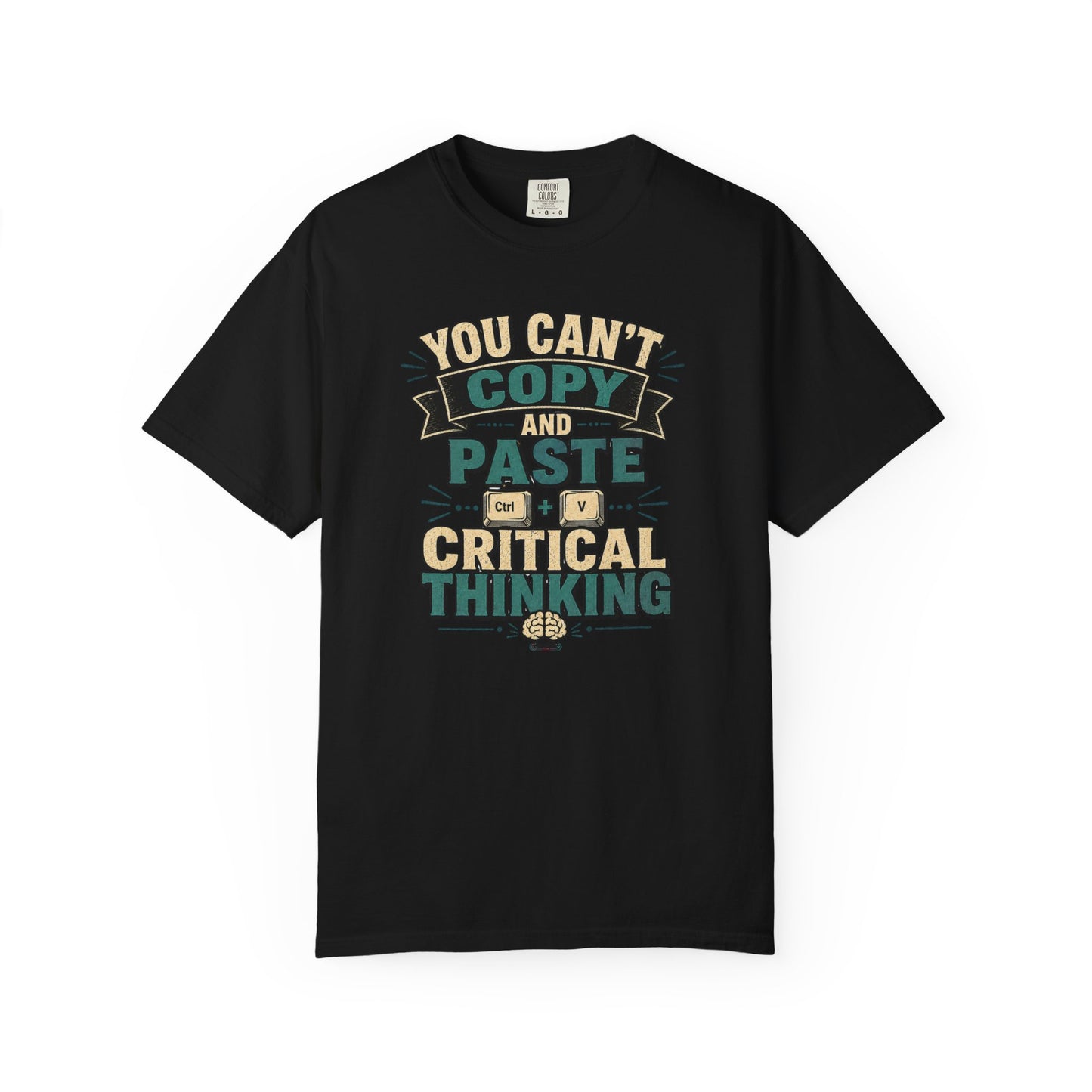 BTS: You Can't Copy and Paste Critical Thinking Graphic Tee