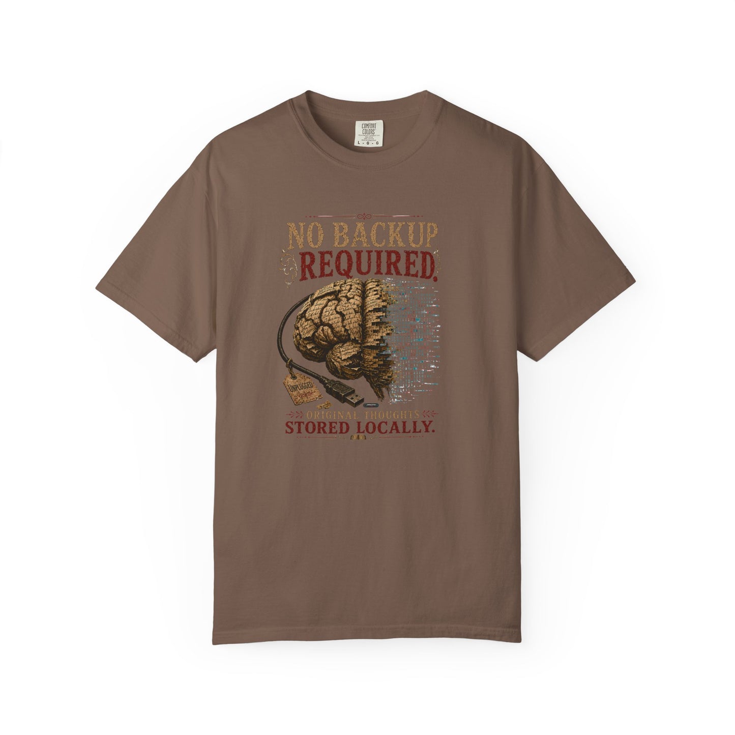 BOOKTee: No Backup Required, Original Thoughts Stored Locally. T-Shirt