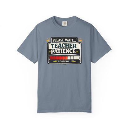 BTS: Please  Wait. Teacher Patience Loading. - Graphic Tee (Teacher / Parent Humor)