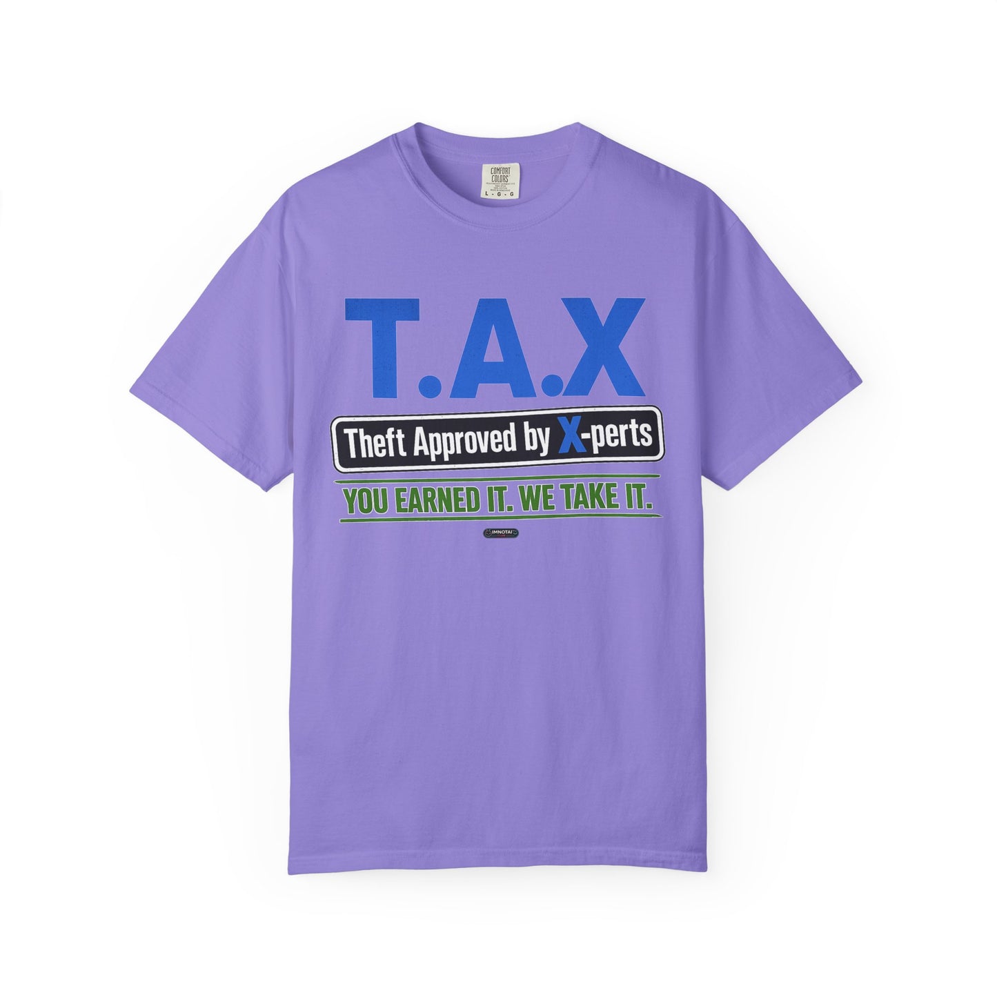T.A.X. "Theft Approved by Xperts" Graphic Tee