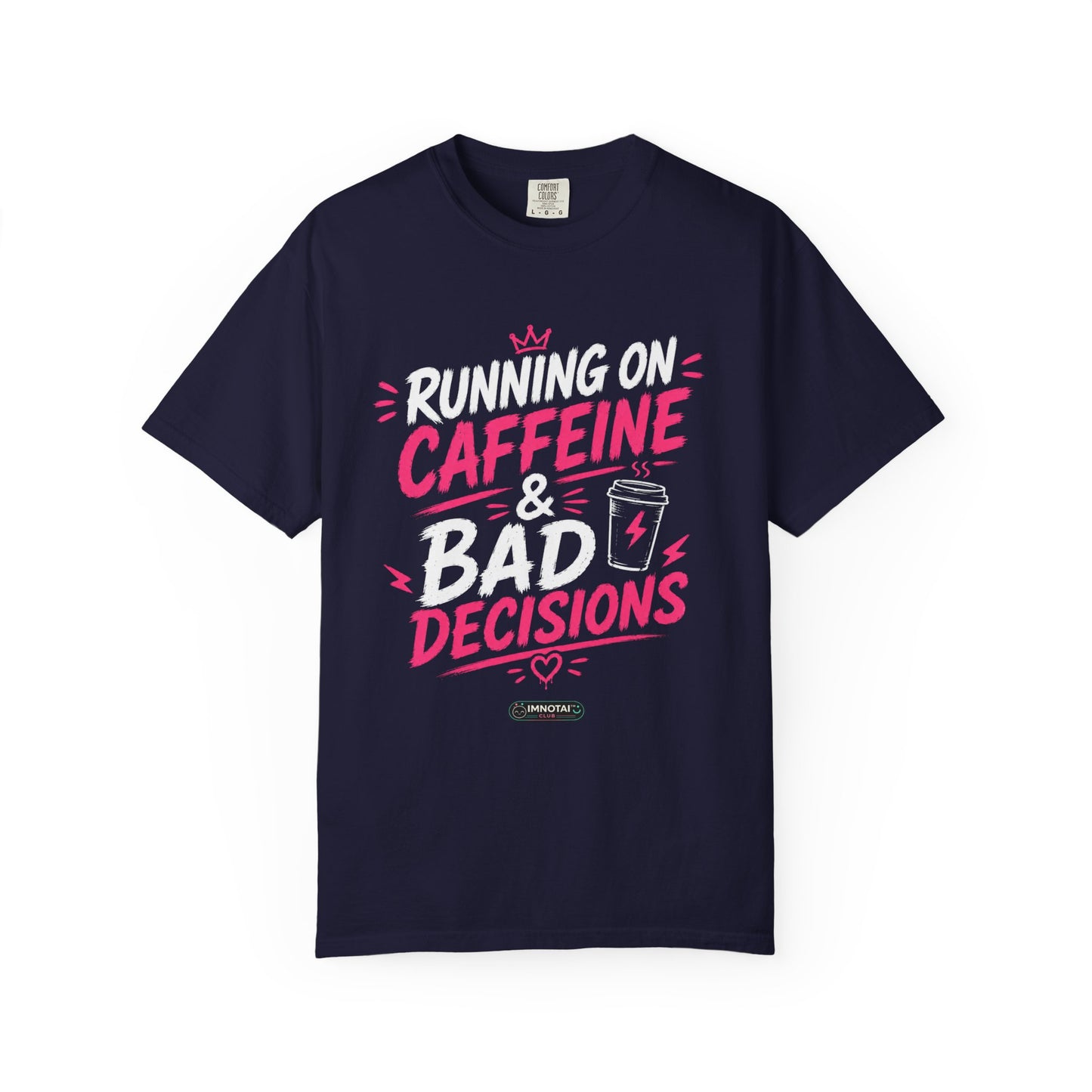 Running on Caffeine & Bad Decisions T-Shirt