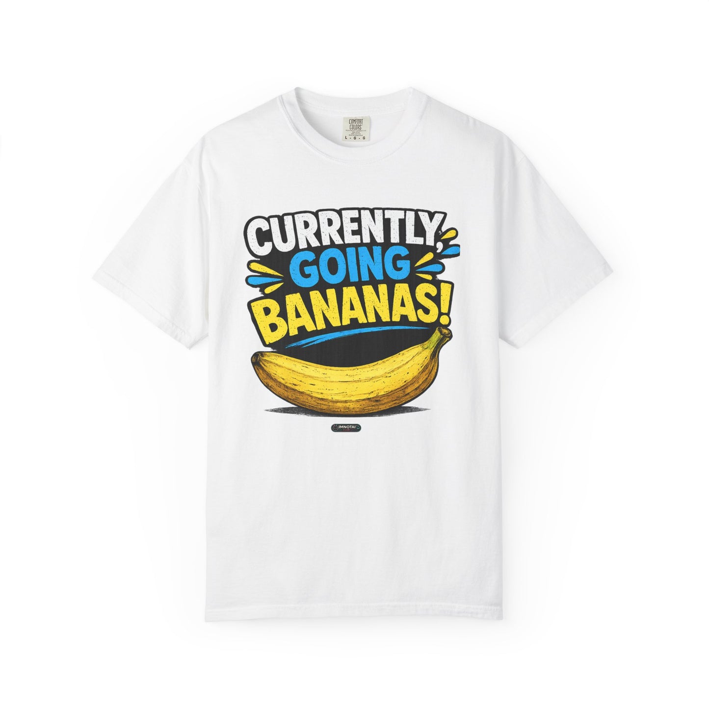 Currently Going Bananas THE OG. T-Shirt
