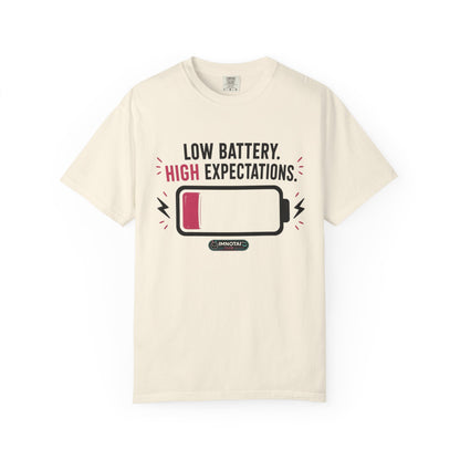 Low Battery, High Expectations T-Shirt
