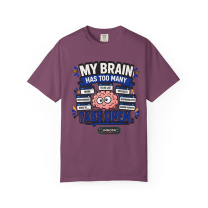 My Brain Has Too Many Tabs Open T-Shirt