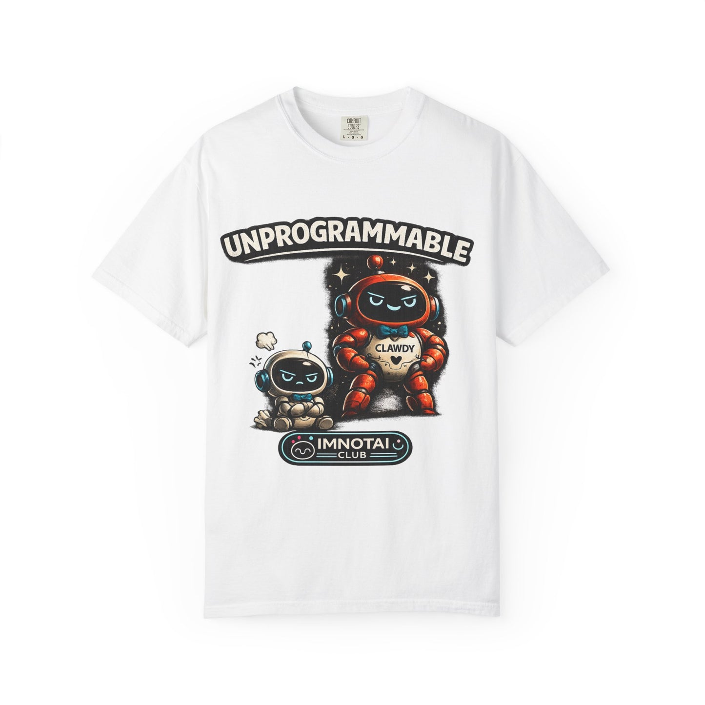 Unprogrammable Robots Graphic T-Shirt