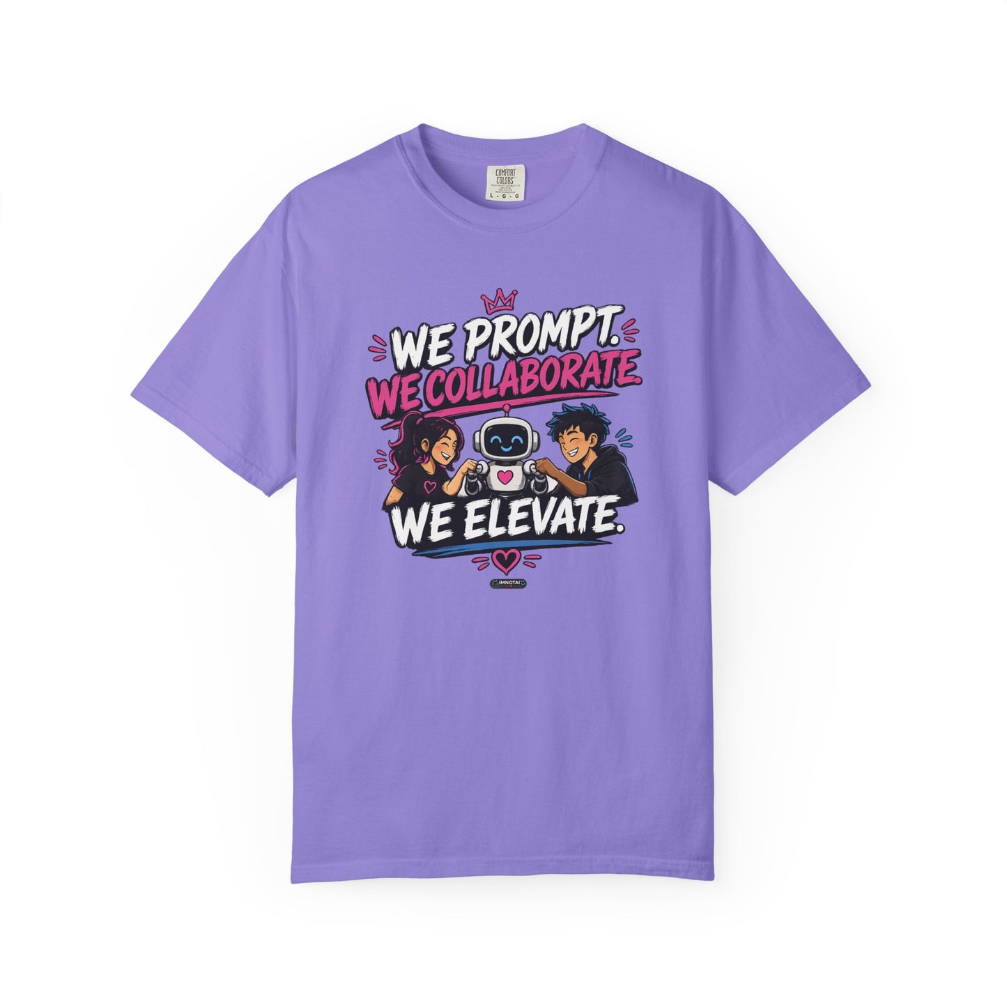 We Prompt, We Collaborate, We Elevate- AI Team Building  Graphic Tee