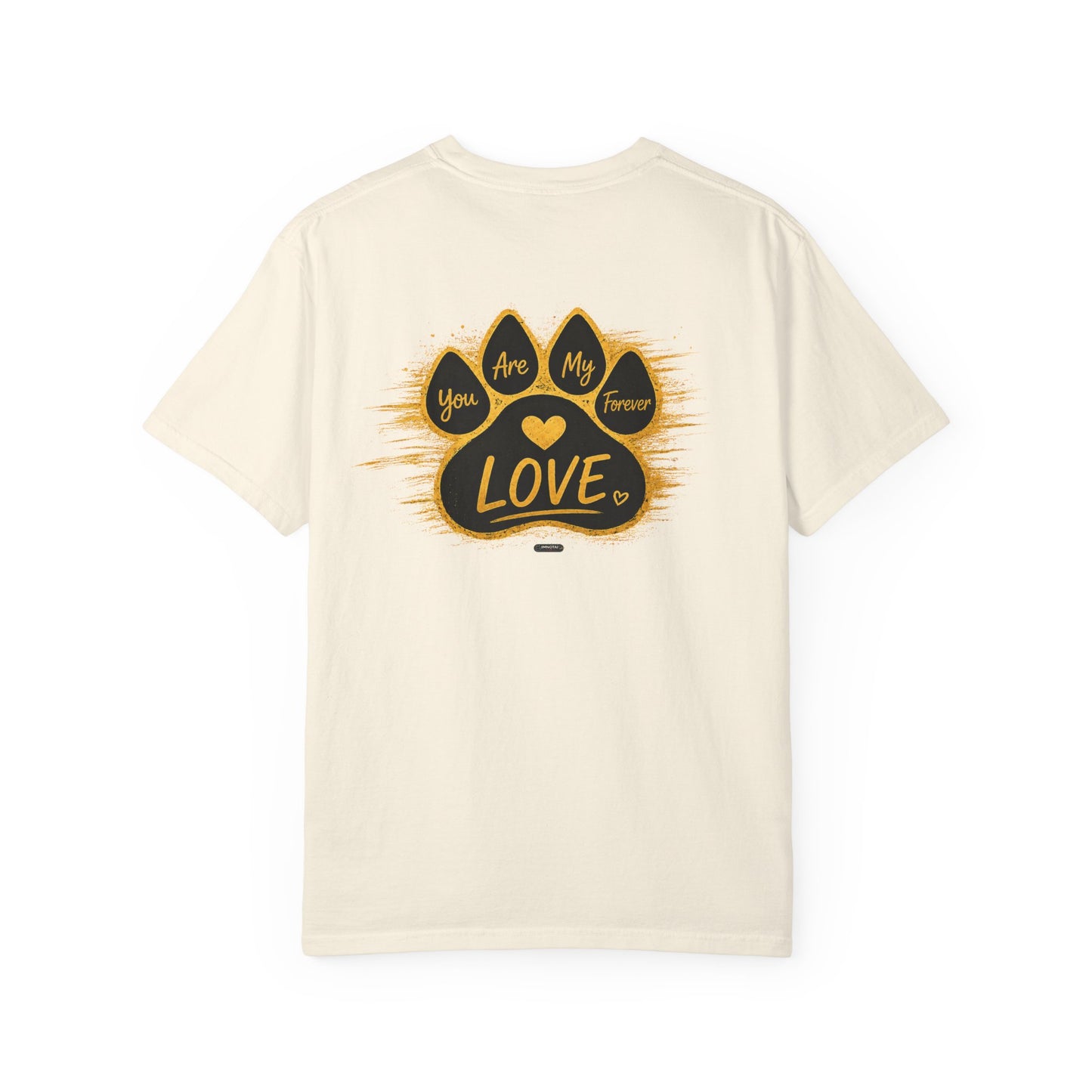 PAWS:  'You Are My Forever Love' T-Shirt