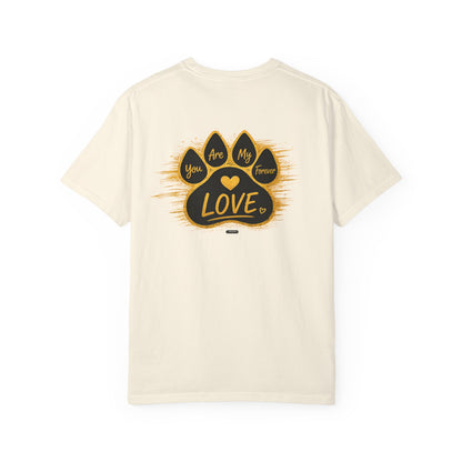 PAWS:  'You Are My Forever Love' T-Shirt