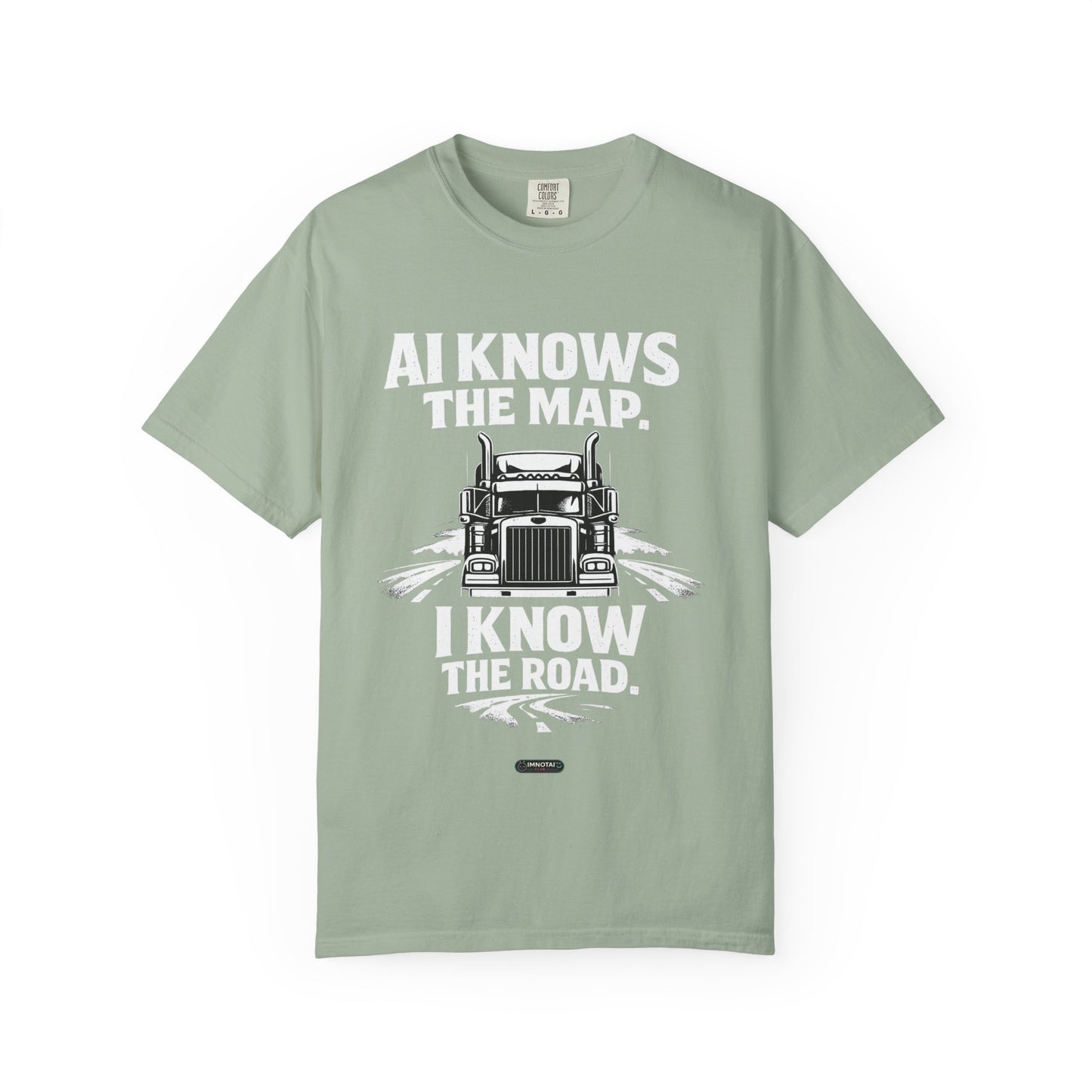 Truck Driver T‑Shirt — “AI Knows the Map, I Know the Road” Graphic Tee