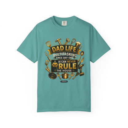 Dad Life "AI Can Never Rule the House" Funny Fatherhood T-shirt